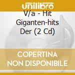 V/a - Hit Giganten-hits Der (2 Cd) cd