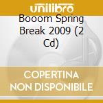 Booom Spring Break 2009 (2 Cd) cd
