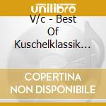V/c - Best Of Kuschelklassik 2 (2 Cd) cd