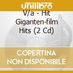 V/a - Hit Giganten-film Hits (2 Cd) cd musicale di V/a