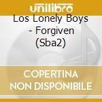 Los Lonely Boys - Forgiven (Sba2) cd