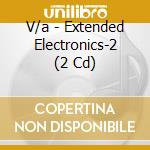 V/a - Extended Electronics-2 (2 Cd) cd