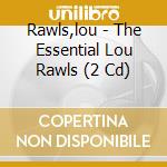 Rawls,lou - The Essential Lou Rawls (2 Cd) cd musicale di Lou Rawls