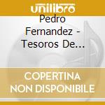 Pedro Fernandez - Tesoros De Coleccion (2 Cd) cd
