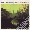 Changes - Today Is Tonight cd