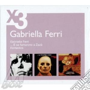 Ferri Gabriella - Gabriella Ferri / ??? E Se Fumarono A Zaza' / Remedios (3 Cd) cd musicale di Gabriella Ferri