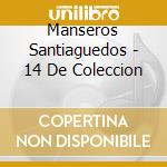 Manseros Santiaguedos - 14 De Coleccion cd