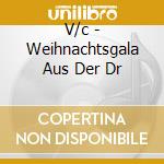 V/c - Weihnachtsgala Aus Der Dr cd