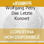 Wolfgang Petry - Das Letzte Konzert cd