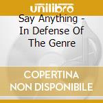 Say Anything - In Defense Of The Genre cd musicale di Anything Say