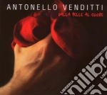 Antonello Venditti - Dalla Pelle Al Cuore cd