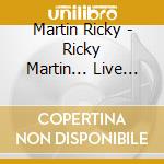 Martin Ricky - Ricky Martin... Live Black & W cd