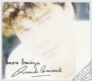Riccardo Cocciante - Amore Amicizia cd musicale di Riccardo Cocciante
