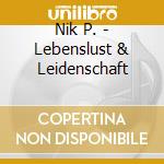 Nik P. - Lebenslust & Leidenschaft cd