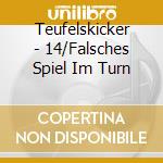 Teufelskicker - 14/Falsches Spiel Im Turn cd