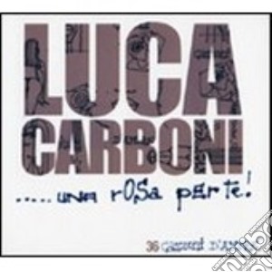 Una Rosa Per Te - Best + 3 Inediti (box 3 Cd) + 3 Inediti cd musicale di CARBONI LUCA
