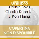 (Music Dvd) Claudia Koreck - I Kon Fliang cd