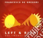 Francesco De Gregori - Left & Right - Documenti Dal Vivo (Cd+Dvd) cd