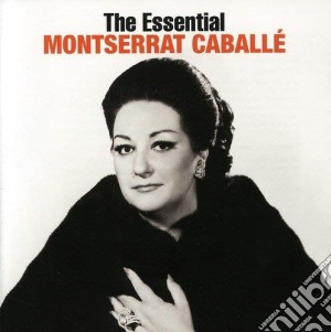 Caballe Montserrat - The Essential Montserrat Cabal cd musicale di Montserrat Caballe'