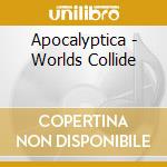 Apocalyptica - Worlds Collide cd