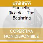 Marinello, Ricardo - The Beginning cd