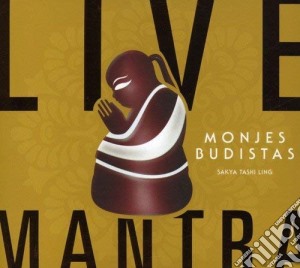 Monjes Budistas / Sakya Tashi Ling - Live Mantra (Cd+Dvd) cd musicale di Buddhist Monks