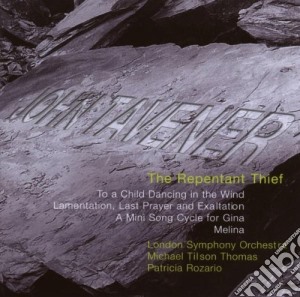 John Tavener - The Repentant Thief cd musicale di Micha Tilson thomas