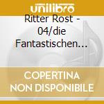 Ritter Rost - 04/die Fantastischen Fuen cd