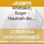 Whittaker, Roger - Hautnah-die Geschichten M (2 Cd) cd
