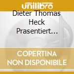 Dieter Thomas Heck Prasentiert Die Flippers (2 Cd) cd