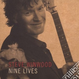 Steve Winwood - Nine Lives cd musicale di Steve Winwood