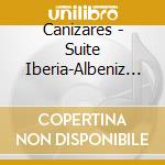 Canizares - Suite Iberia-Albeniz Por Canizares cd