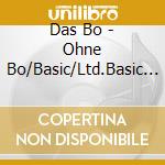 Das Bo - Ohne Bo/Basic/Ltd.Basic (Cd Single) cd