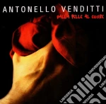 Antonello Venditti - Dalla Pelle Al Cuore cd