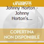 Johnny Horton - Johnny Horton's Greatest Hits cd