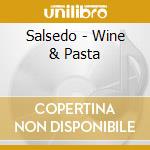 Salsedo - Wine & Pasta cd