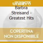 Barbra Streisand - Greatest Hits cd musicale di Barbra Streisand