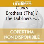Clancy Brothers (The) / The Dubliners - Irish Drinking Songs cd