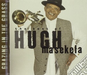 Masekela Hugh - Grazing In The Grass: Best Of cd musicale di Masekela Hugh