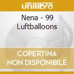 Nena - 99 Luftballoons cd