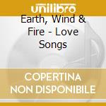 Earth, Wind & Fire - Love Songs cd