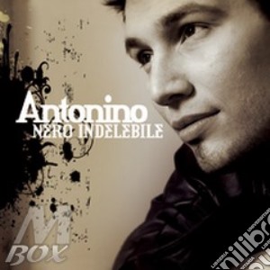 Antonino - Nero Indelebile cd musicale di ANTONINO