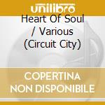Heart Of Soul / Various (Circuit City) cd