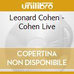 Leonard Cohen - Cohen Live cd musicale di Leonard Cohen