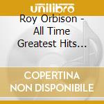 Roy Orbison - All Time Greatest Hits Vol.1 cd
