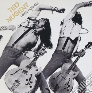 Ted Nugent - Free For All cd musicale di Ted Nugent