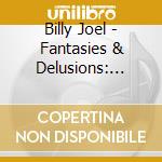 Billy Joel - Fantasies & Delusions: Music For Solo Piano - Richard Joo cd