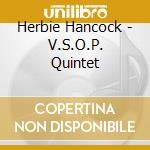 Herbie Hancock - V.S.O.P. Quintet cd musicale di Herbie Hancock