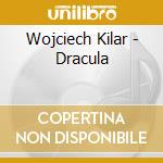 Wojciech Kilar - Dracula cd