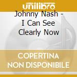 Johnny Nash - I Can See Clearly Now cd musicale di Johnny Nash
